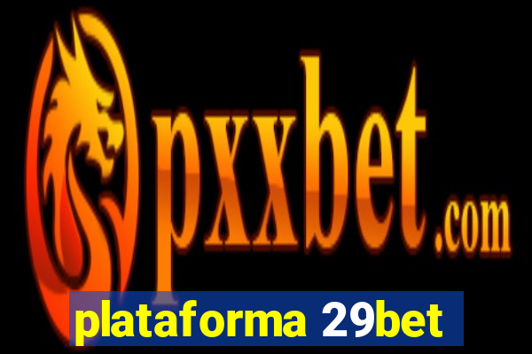 plataforma 29bet